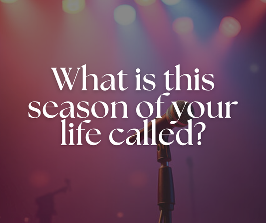 What is this season of your life called?
